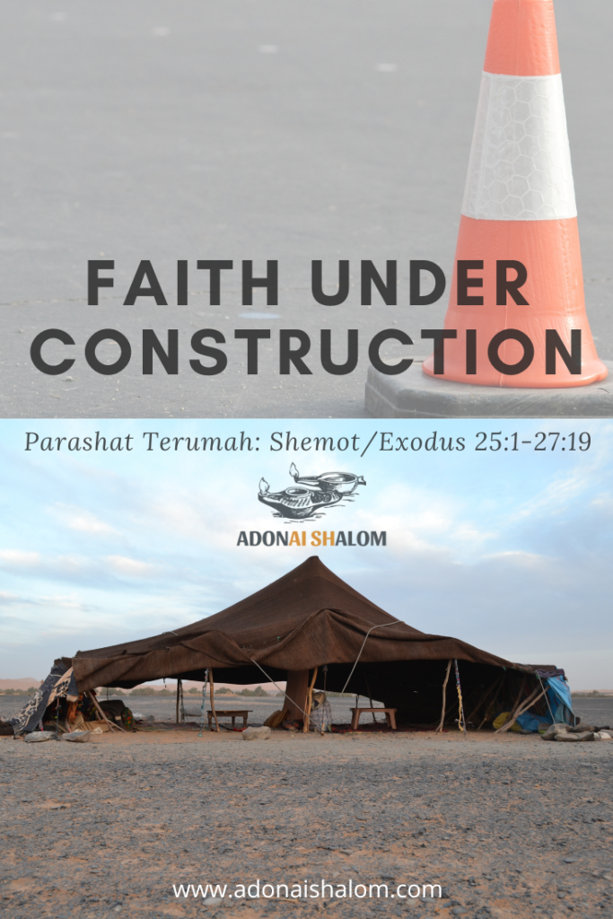 Exodus 25ff parashat terumah Faith Under Construction 2