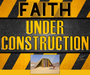 Faith under construction