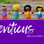 Leviticus and Children's ministry
