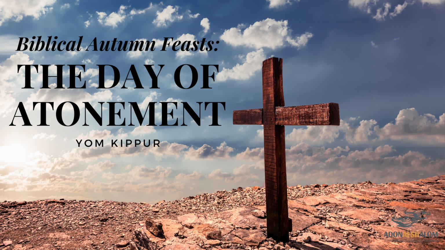 The Biblical Autumn Feasts - Adonai Shalom