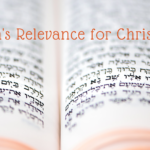 Torah Relevance for Christians