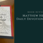 Matthew Henry Daily Devotional Bible Book Review