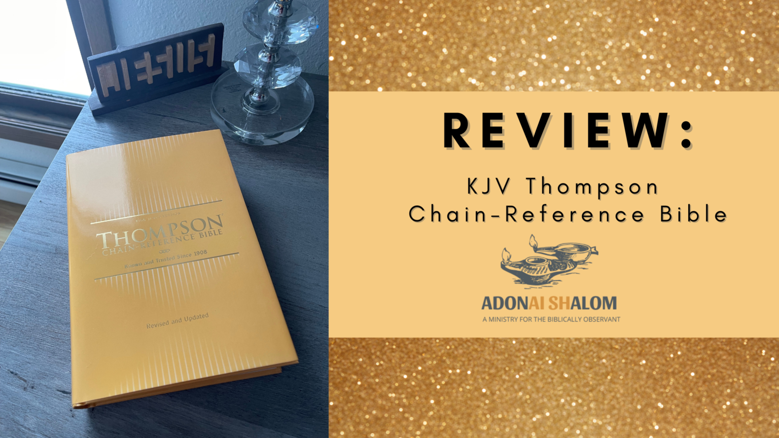 Review: KJV Thompson Chain-Reference Bible - Adonai Shalom