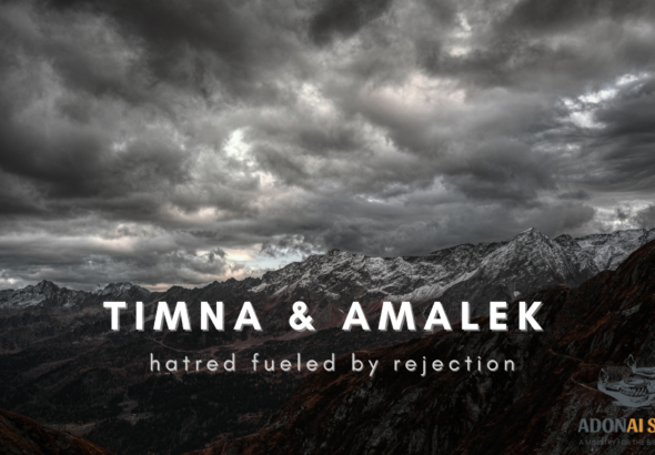 Timna Amalek hatred rejection