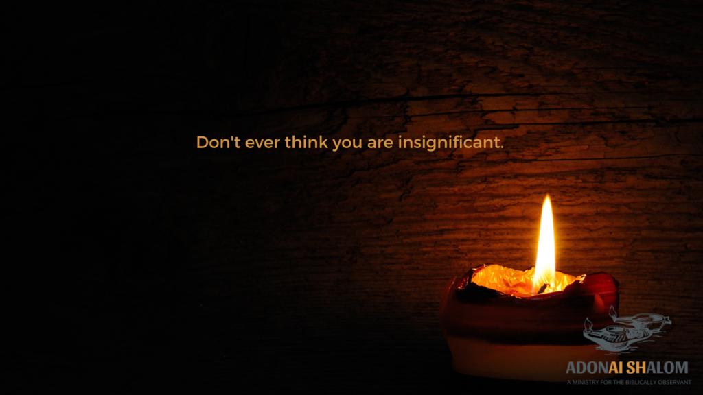 do not think you are insignificant