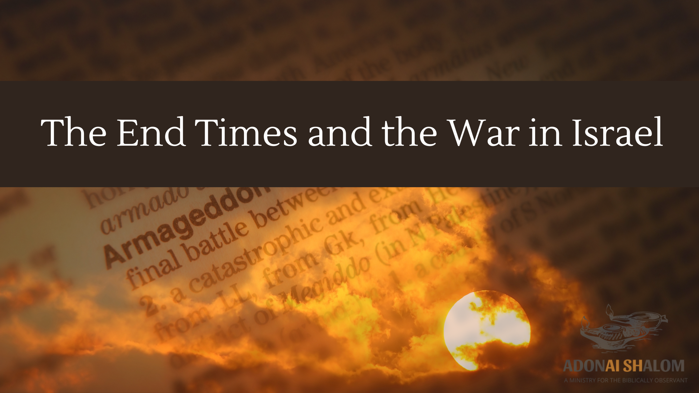 The War in Israel and God's Word - Adonai Shalom