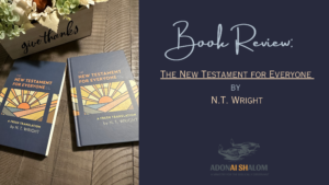 The New Testament for Everyone by NT Wright Book Review Adonai Shalom blog