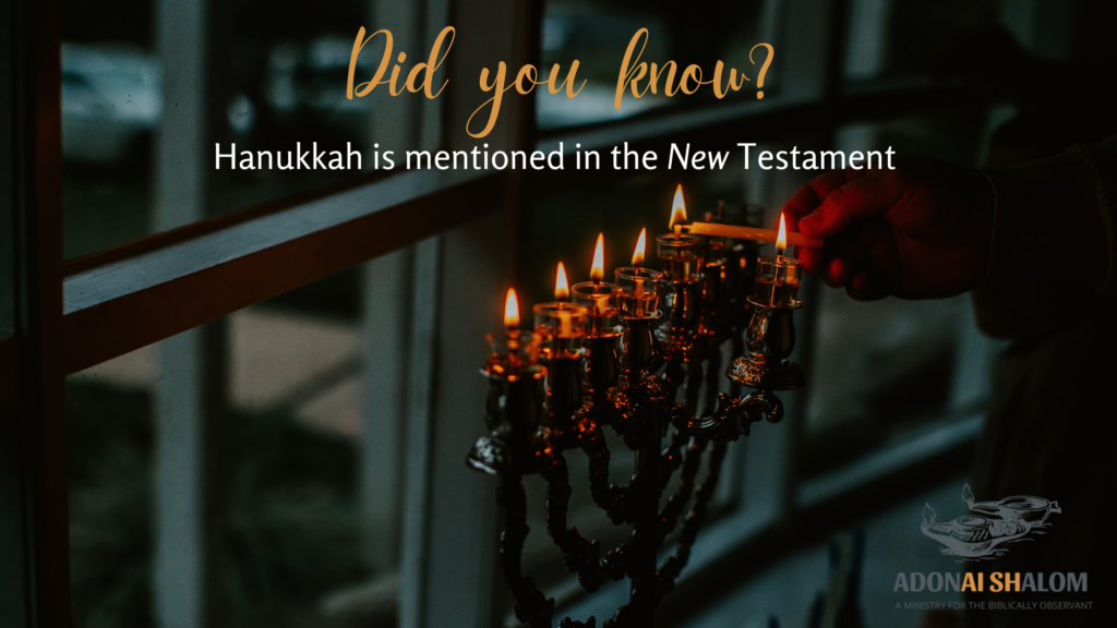 Hanukkah is mentioned in the New Testament