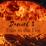 Daniel 3 four in the fire